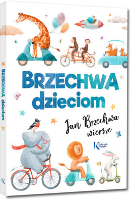 BRZECHWA DZIECIOM wyd. 2022 - Jan Brzechwa
