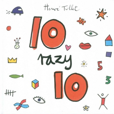 10 razy 10 Książeczka edukacyjna - Hervé Tullet