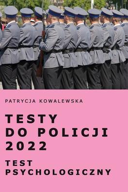 TESTY DO POLICJI - Test psychologiczny wyd. 2022