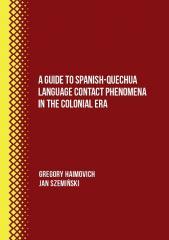 A Guide to Spanish-Quechua Language Contact...