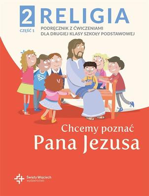CHCEMY POZNAĆ PANA JEZUSA - RELIGIA SP2 cz.1