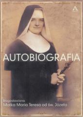 Autobiografia. Bł. Matka Maria Teresa od św.Józefa