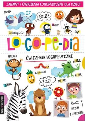 LOGOPEDIA - Zabawy i ćwiczenia logopedyczne 