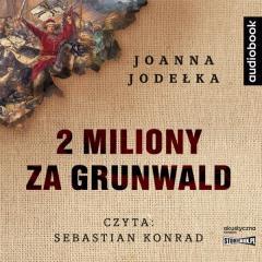 2 miliony za Grunwald audiobook