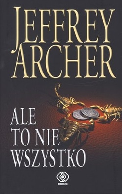 ALE TO NIE WSZYSTKO - Jeffrey Archer
