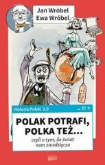 Historia Polski 2.0: Polak potrafi..... (1)