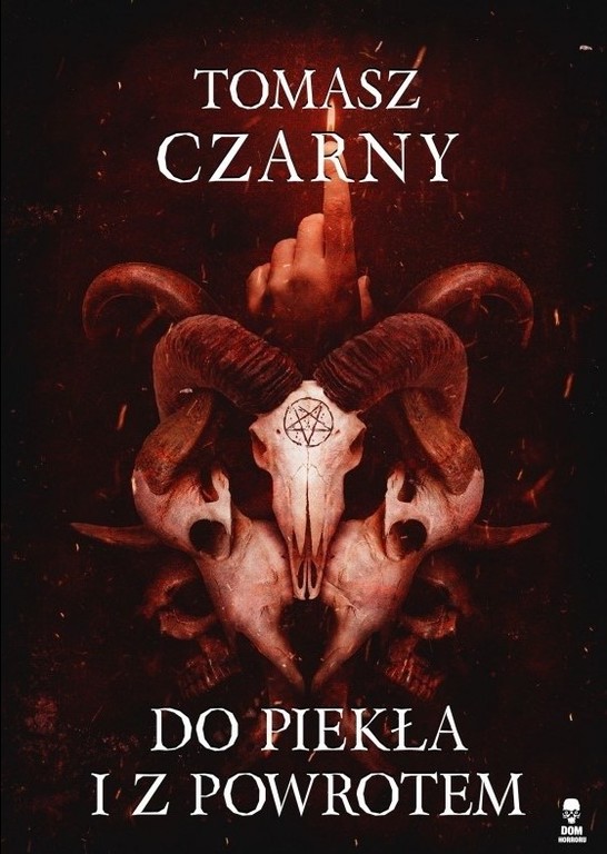 DO PIEKLA I Z POWROTEM - Tomasz Czarny (1)