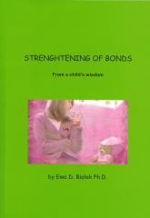Strenghtening of Bonds. From a child's wisdom (1)