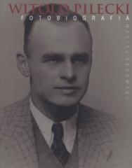 Witold Pilecki. Fotobiografia (1)