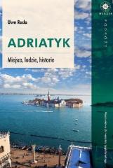Adriatyk. Miejsca, ludzie, historie (1)