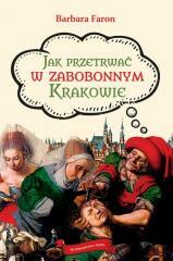 Jak przetrwać w zabobonnym Krakowie (1)