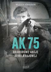 AK75. Brawurowe akcje Armii Krajowej w.2021 (1)