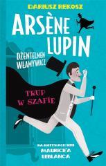 Arsene Lupin dżentelmen włamywacz T.7 Trup... (1)