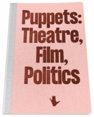 Puppets: Theatre, Film, Politics (1)