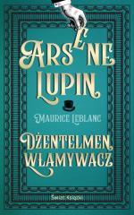 Arsene Lupin. Dżentelmen włamywacz (1)