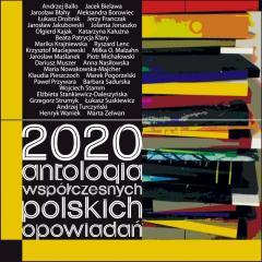 2020. Antologia współczesnych polskich opowiadań (1)
