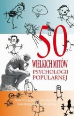 50 wielkich mitów psychologii popularnej w.2017 (1)