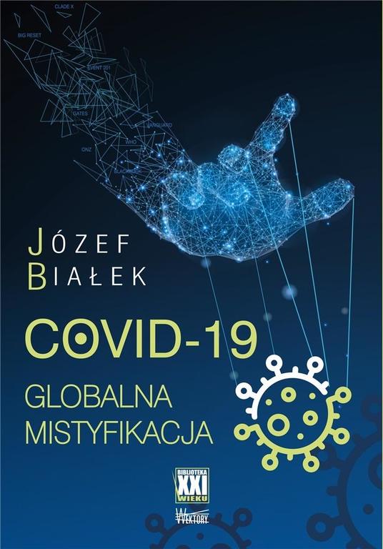 COVID-19 Globalna mistyfikacja - Józef Białek (1)