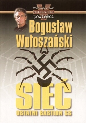 Sieć! Ostatni Bastion SS - Bogusław Wołoszański (1)