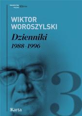 Dzienniki 1988-1996 T.3 - Wiktor Woroszylski (1)