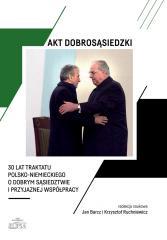 Akt dobrosąsiedzki - 30 lat Traktatu polsko-niem. (1)