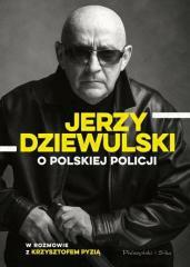 Jerzy Dziewulski o polskiej policji (1)