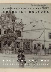 Żydowscy obywatele Krakowa T.3 Kuchnia i kultura (1)