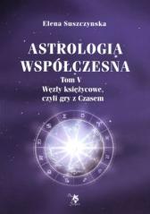 Astrologia współczesna Tom V Węzły księżycowe... (1)