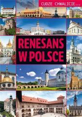 Cudze chwalicie. Renesans w Polsce (1)