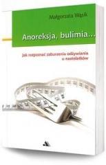 Anoreksja i bulimia. Jak rozpoznać zaburzenia... (1)