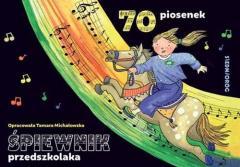 Śpiewnik przedszkolaka. 70 ilustrowanych piosenek (1)