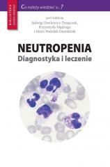 Neutropenia. Diagnostyka i leczenie (1)