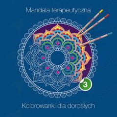 Mandala terapeutyczna 3. Kolorowanki dla dorosłych (1)