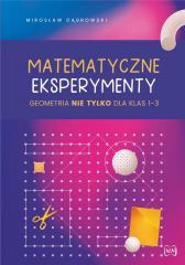Matematyczne eksperymenty. Geometria nie tylko.. (1)