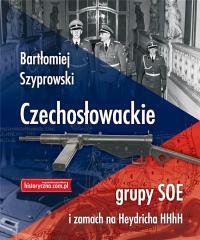 Czechosłowackie grupy SOE i zamach na Heydricha (1)