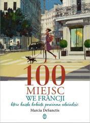 100 miejsc we Francji, które każda kobieta ... (1)