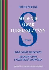 Słownik gwar Lubelszczyzny, tom IV. Sad i ogród... (1)