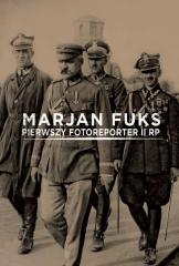 Marjan Fuks - pierwszy fotoreporter II RP (1)