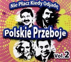 Polskie przeboje: Nie płacz kiedy odjadę. Vol.2 CD (1)