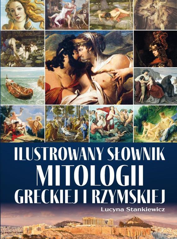 ILUSTROWANY SŁOWNIK Mitologii greckiej i rzymskiej (1)