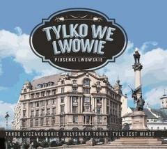 Tylko we Lwowie - Piusenki Lwowskie CD (1)