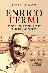 Enrico Fermi. Ostatni człowiek, który wiedział... (1)