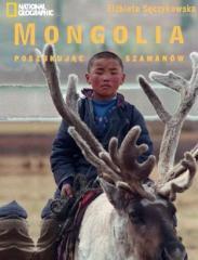 Mongolia. W poszukiwaniu szamanów (1)