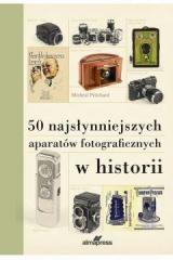 50 najsłynniejszych aparatów fotograficznych... (1)