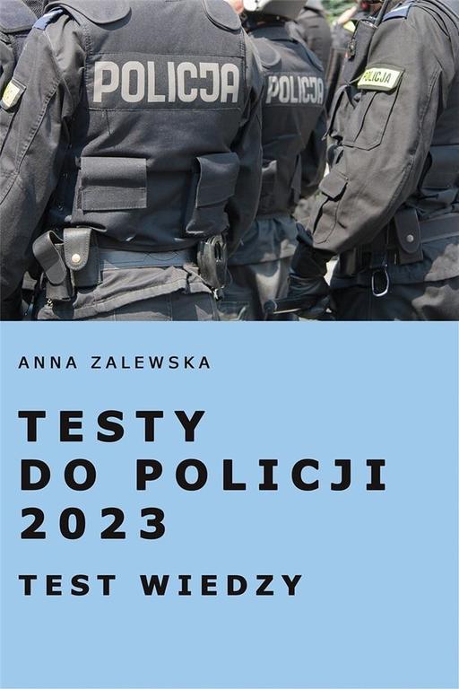 TESTY DO POLICJI 2023 - Test wiedzy (1)