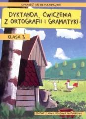 Dyktanda, ćwiczenia z ortografii i gramatyki kl.3 (1)