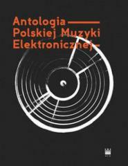 Antologia Polskiej Muzyki Elektronicznej+ 2CD (1)
