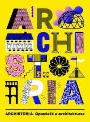 Archistoria Opowieść o architekturze (1)