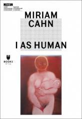 Miriam Cahn. I As Human (1)
