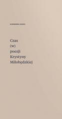 Czas (w) poezji Krystyny Miłobędzkiej (1)